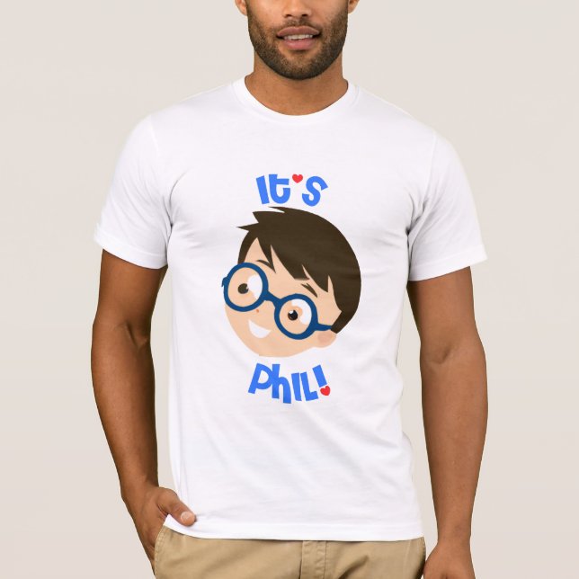 It's Phil! T-Shirt (Front)