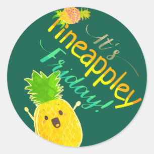 It's Pineappley Friday - Punny Garden Classic Roun Round Sticker