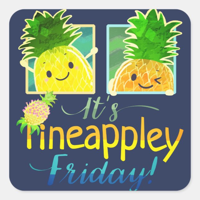 It's Pineappley Friday - Punny Garden Square Stick Square Sticker (Front)