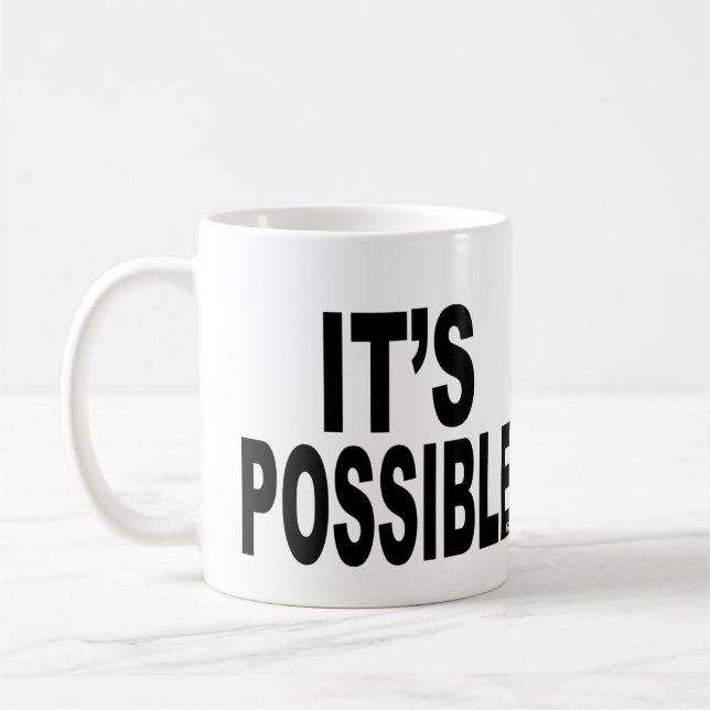 It's Possible Coffee Mug (Left)