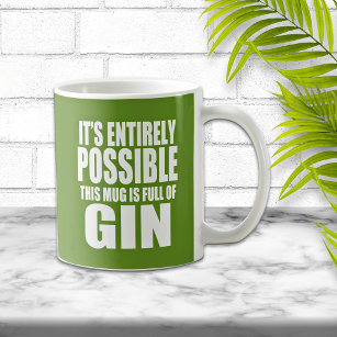It's Possible This is My Gin Mug