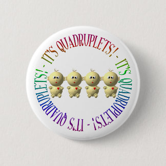 It's quadruplets! 6 cm round badge