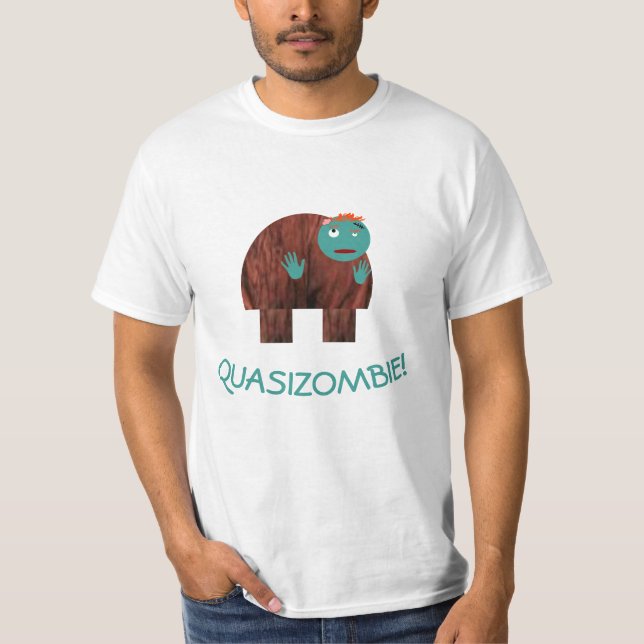 It's Quasi-Zombie T-Shirt (Front)