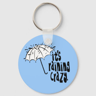 It's Raining Crazy! Key Ring