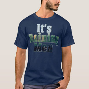 Its Raining Men T-Shirt