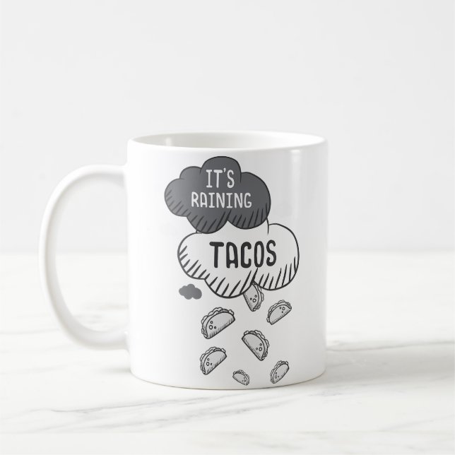 It'S Raining Tacos Funny Taco Coffee Mug (Left)