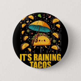 It's Raining Tacos Funny Taco Lovers Kids Girls Bo 6 Cm Round Badge