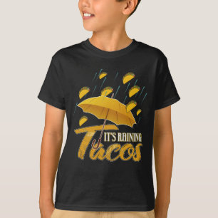 It's Raining Tacos T-Shirt