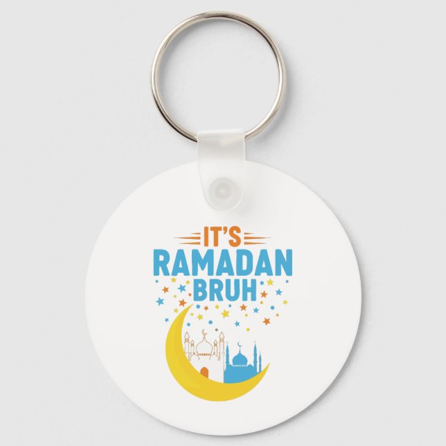It's Ramadan Bruh Muslim Ramadan Mubarak Eid Men  Key Ring (Front)