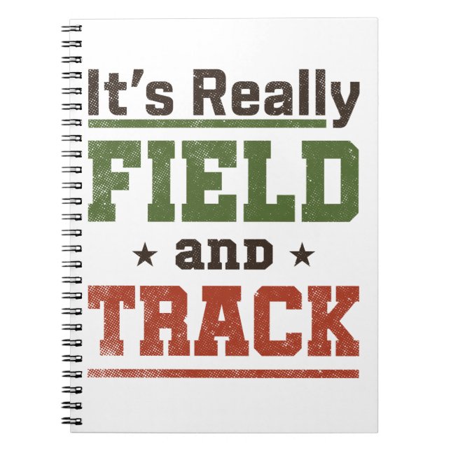 It's Really Field and Track Funny Athlete Notebook (Front)