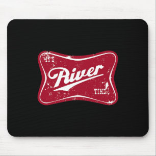 It's River Time Funny Fishing Mouse Pad