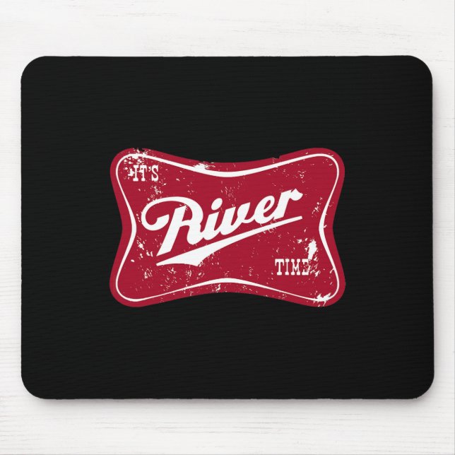It's River Time Funny Fishing  Mouse Pad (Front)