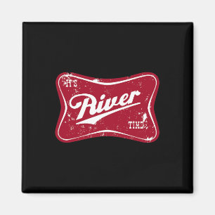 It's River Time Magnet