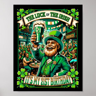 It's Saint Patrick's Day My 21st Birthday Happy 21 Poster