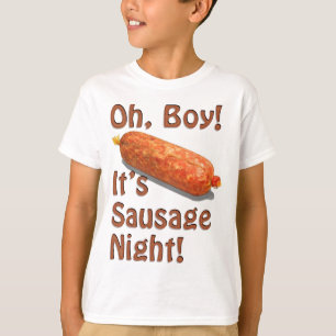 It's Sausage Night! T-Shirt