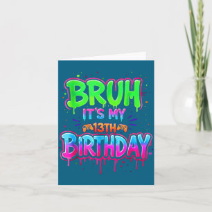 It's Shirt Bruh 13th Birthday Gamer Drip Card