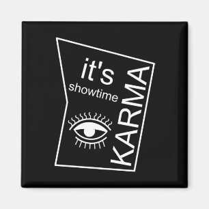 It's Showtime Karma Magnet