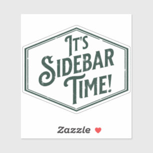 It's Sidebar Time sticker