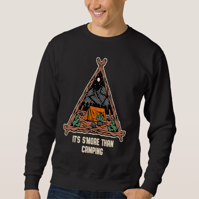 Its Smore Than Camping  Camper Humor Camp Foodie T Sweatshirt (Front)