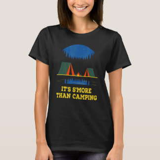 It's S'more Than Camping Camper Humour Camp Food T-Shirt