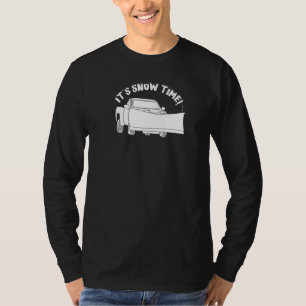 It's Snow Time Snowplow Graphic 1 T-Shirt