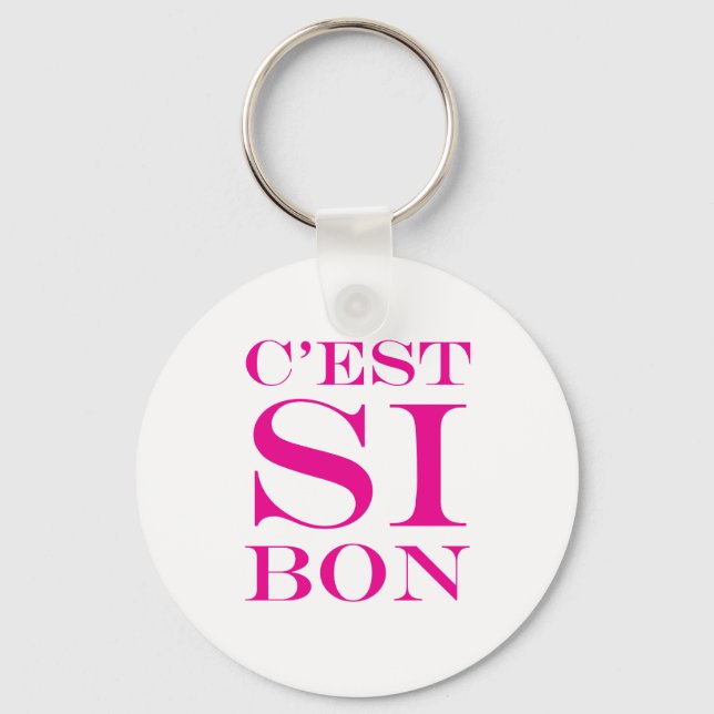 It's So Good - C'est Si Bon French Key Ring (Front)