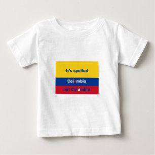 It's spelled Colombia not Columbia Baby T-Shirt