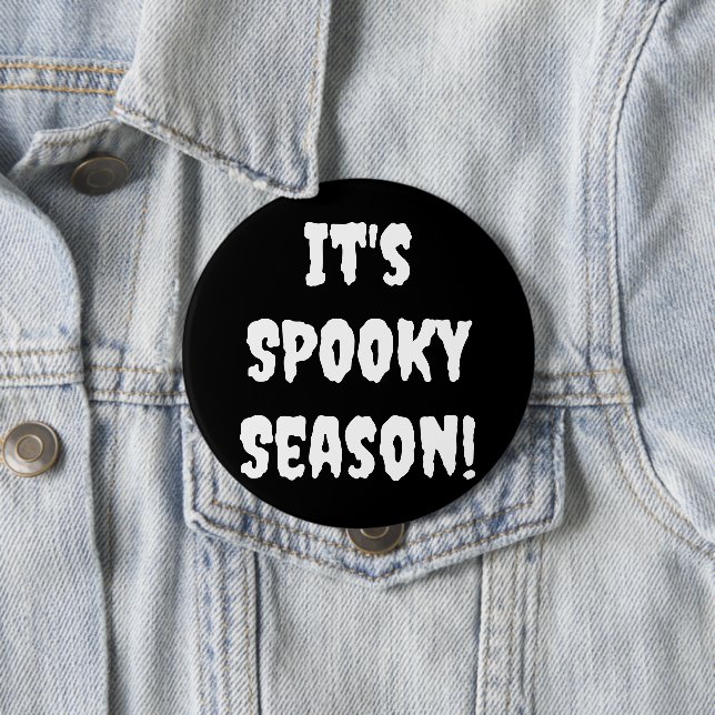 It's Spooky Season Pin-On Button (In Situ)