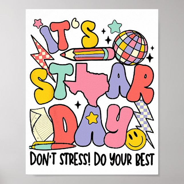 It's Staar Day Dont Stress Do Your Best Test Day 1 Poster (Front)