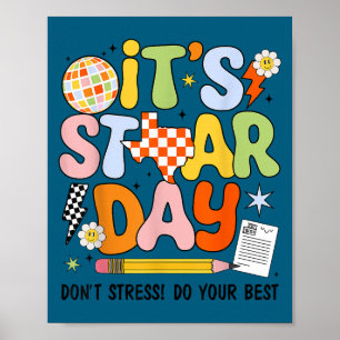 It's Staar Day Don't Stress Do Your Test Day Motiv Poster