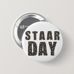 It's Staar Day, test Staar Day 6 Cm Round Badge