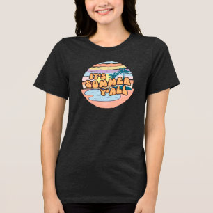 "It's Summer Y'all Tri-Blend Shirt