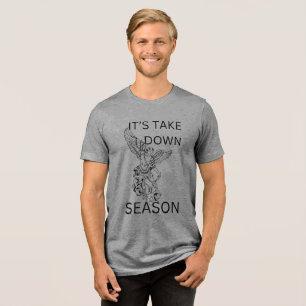IT'S TAKE DOWN SEASON T-SHIRT Tri-Blend SHIRT