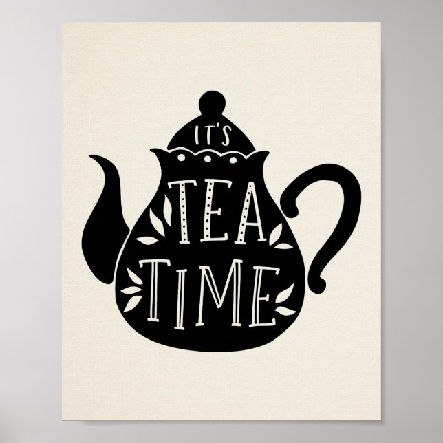 Its tea time tea lovers teapot Poster (Front)