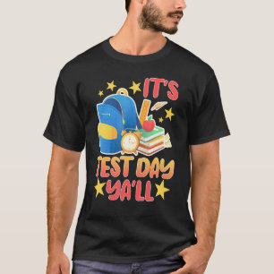 It's Test Day Y'all School Teacher Examination Pro T-Shirt