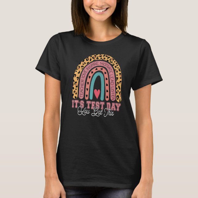 Its Test Day You Got This Rainbow  Testing Day Tea T-Shirt (Front)