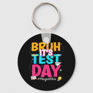 Its Test Day You Got This Staar State Testing Teac Key Ring