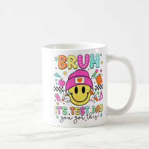Its Test Day You Got This Testing Day 2024 Coffee Mug