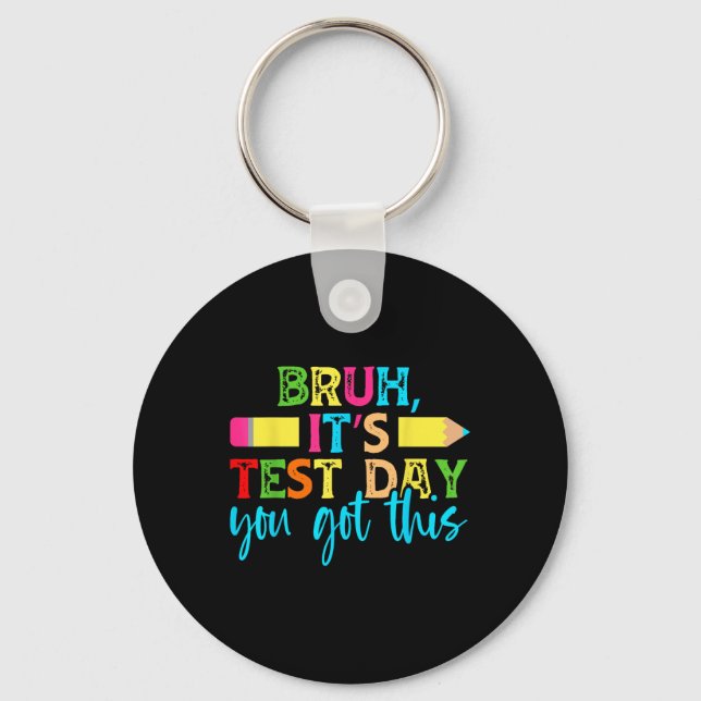 Its Test Day You Got This Testing Day Teacher Stud Key Ring (Front)