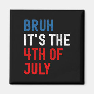 It's The 4th Of July American Flag Patriotic Men B Magnet