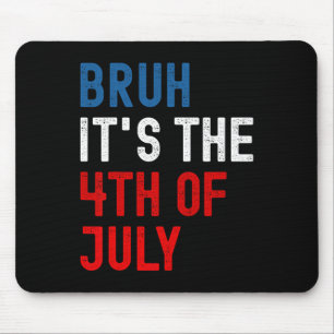 It's The 4th Of July American Flag Patriotic Men B Mouse Pad