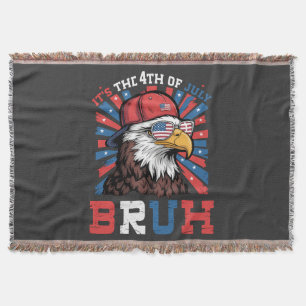 Its The 4th Of July Bruh Bald Eagle Patriotic Throw Blanket