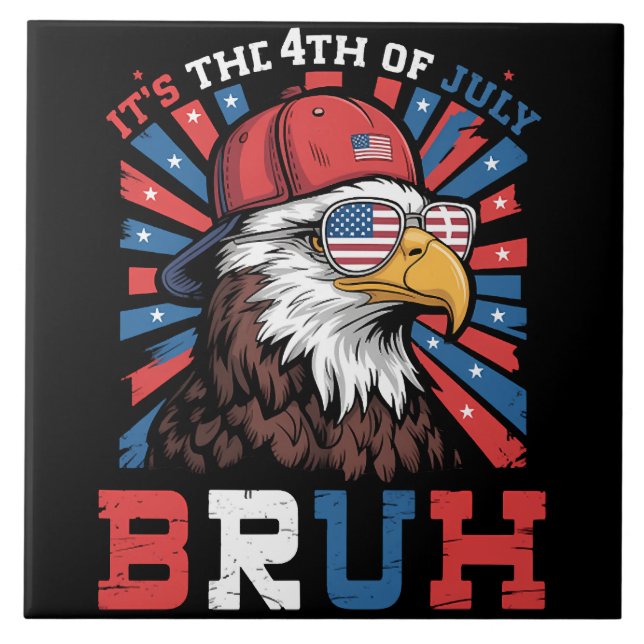 Its The 4th Of July Bruh Bald Eagle Patriotic Tile (Front)