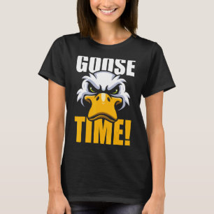 It's The Angry Goose Time Bird Animal Goose T-Shirt