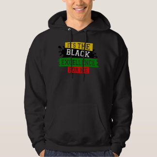 It's The Black Excellence For Me  Black History Ju Hoodie