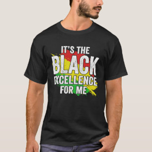 It's The Black Excellence For Me T-Shirt