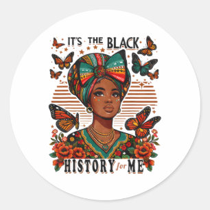 It's The Black History Ethnic African Woman With B Classic Round Sticker
