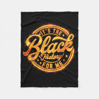 It's The Black History For Me African American Jun Fleece Blanket