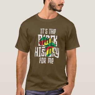 Its The Black History For Me African American Men T-Shirt
