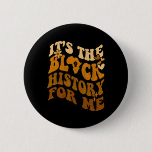 Its The Black History For Me African American Wome 6 Cm Round Badge